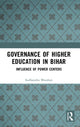Book cover of: Governance of Higher Education in Bihar. By: Sudhanshu Bhushan