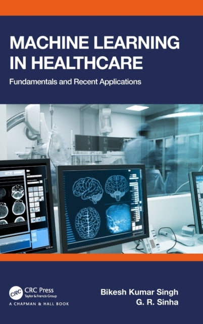 Book cover of: Machine Learning in Healthcare. By: Bikesh Kumar Singh