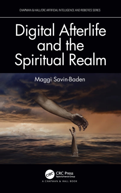 Book cover of: Digital Afterlife and the Spiritual Realm. By: Maggi Savin-Baden