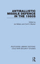 Book cover of: Antiballistic Missile Defence in the 1980s. By: Ian Bellany