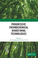 Book cover of: Progressive Thermochemical Biorefining Technologies. By: Sonil Nanda