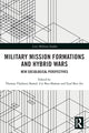 Book cover of: Military Mission Formations and Hybrid Wars. By: Thomas Vladimir Brond