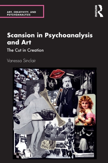 Book cover of: Scansion in Psychoanalysis and Art. By: Vanessa Sinclair