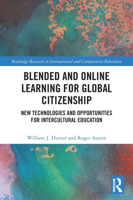 Book cover of: Blended and Online Learning for Global Citizenship. By: William J. Hunter
