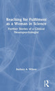 Book cover of: Reaching for Fulfilment as a Woman in Science. By: Barbara A. Wilson