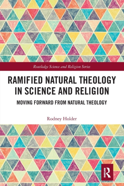 Book cover of: Ramified Natural Theology in Science and Religion. By: Rodney D. Holder