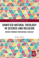 Book cover of: Ramified Natural Theology in Science and Religion. By: Rodney D. Holder