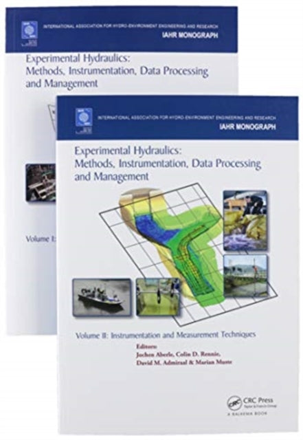 Book cover of: Experimental Hydraulics: Methods, Instrumentation, Data Processing and Management, Two Volume Set