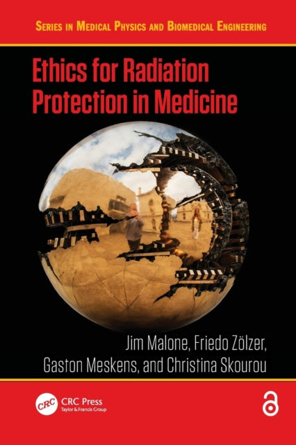 Book cover of: Ethics for Radiation Protection in Medicine. By: J. F. Malone