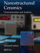 Book cover of: Nanostructured Ceramics. By: Debasish Sarkar