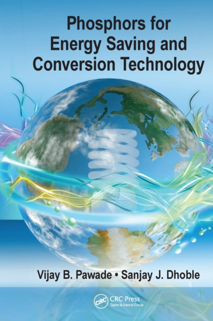 Book cover of: Phosphors for Energy Saving and Conversion Technology. By: Vijay B. Pawade
