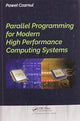 Book cover of: Parallel Programming for Modern High Performance Computing Systems. By: Pawel Czarnul