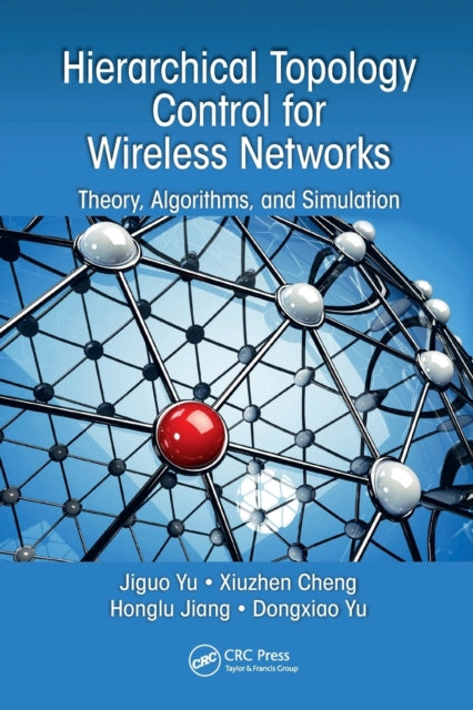 Book cover of: Hierarchical Topology Control for Wireless Networks. By: Jiguo Yu