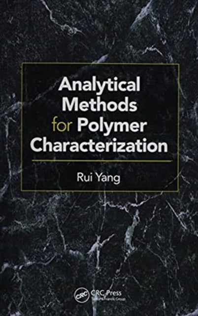 Book cover of: Analytical Methods for Polymer Characterization. By: Rui Yang