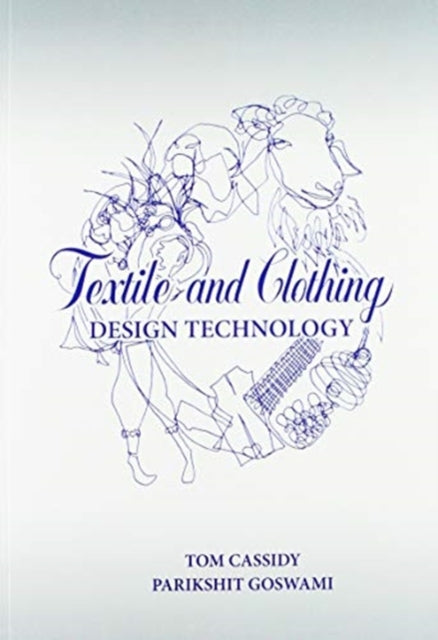 Book cover of: Textile and Clothing Design Technology. By: Tom Cassidy