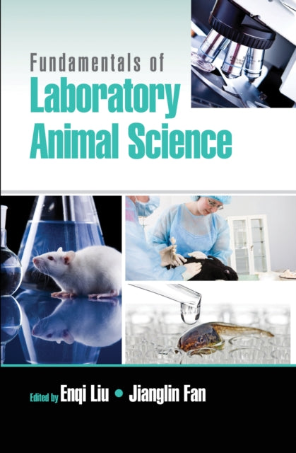 Book cover of: Fundamentals of Laboratory Animal Science. By: Enqi Liu