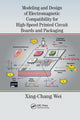 Book cover of: Modeling and Design of Electromagnetic Compatibility for High-Speed Printed Circuit Boards and Packaging. By: Xing-Chang Wei