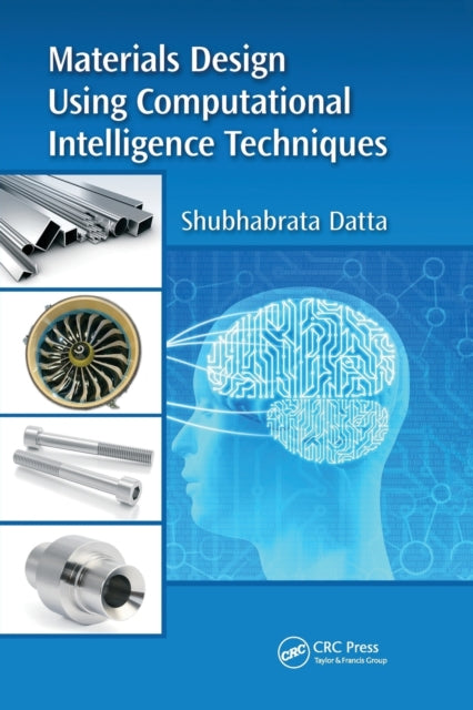 Book cover of: Materials Design Using Computational Intelligence Techniques. By: Shubhabrata Datta