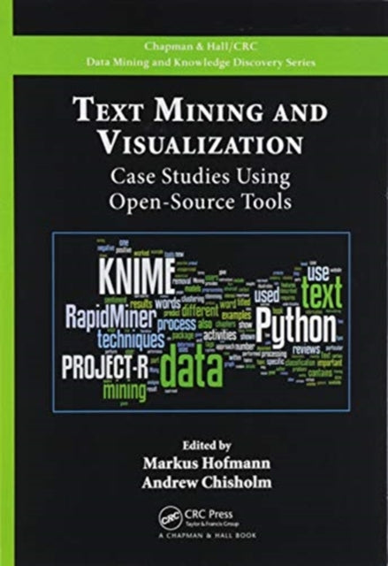 Book cover of: Text Mining and Visualization. By: Markus Hofmann