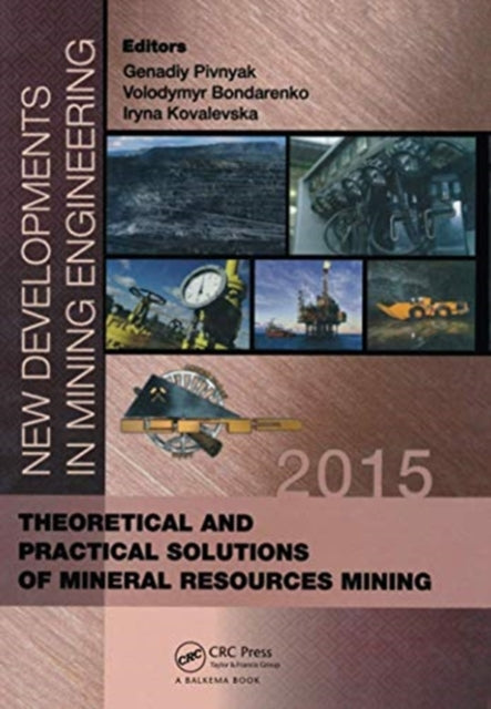Book cover of: New Developments in Mining Engineering 2015. By: Volodymyr Bondarenko