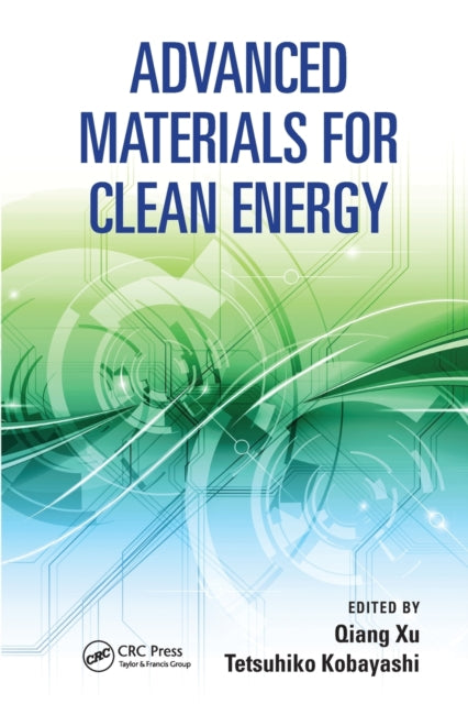 Book cover of: Advanced Materials for Clean Energy. By: Qiang Xu