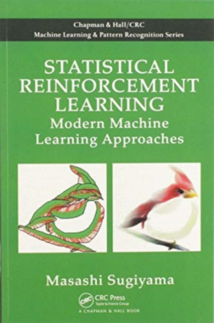Book cover of: Statistical Reinforcement Learning. By: Masashi Sugiyama