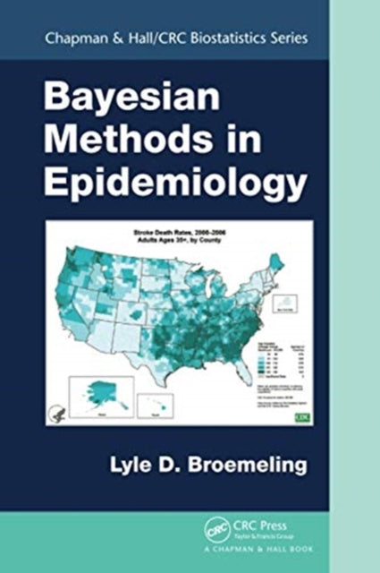 Book cover of: Bayesian Methods in Epidemiology. By: Lyle D. Broemeling
