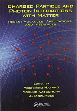 Charged Particle and Photon Interactions with Matter