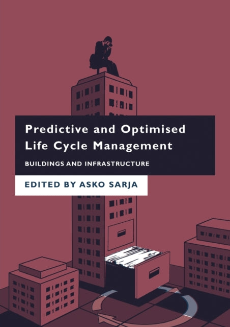 Book cover of: Predictive and Optimised Life Cycle Management. By: Asko Sarja
