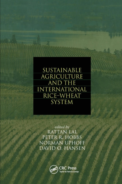 Book cover of: Sustainable Agriculture and the International Rice-Wheat System. By: Rattan Lal
