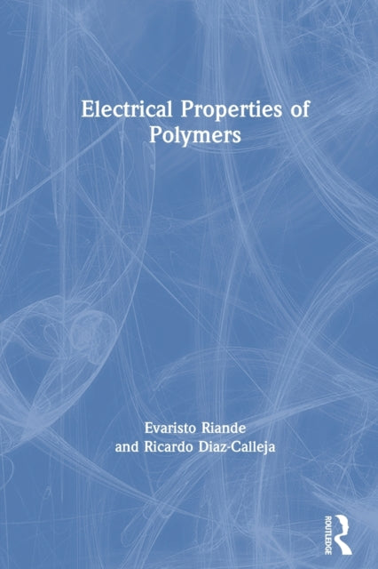 Book cover of: Electrical Properties of Polymers. By: Evaristo Riande