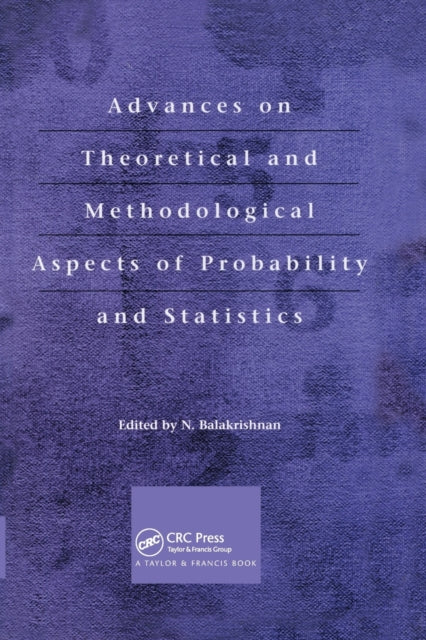 Book cover of: Advances on Theoretical and Methodological Aspects of Probability and Statistics. By: N. Balakrishnan