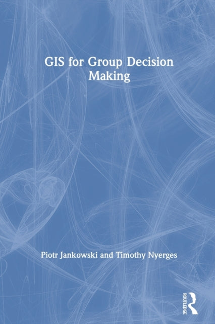 GIS for Group Decision Making