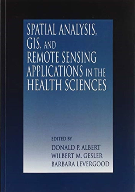 Book cover of: Spatial Analysis, GIS and Remote Sensing
