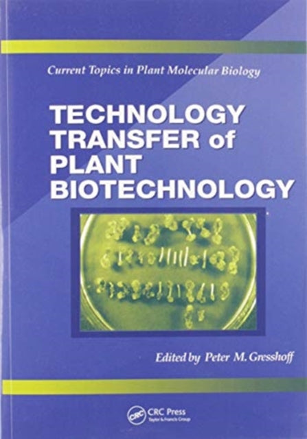 Book cover of: Technology Transfer of Plant Biotechnology. By: Peter M. Gresshoff