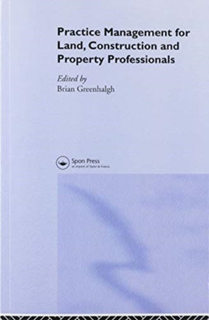 Practice Management for Land, Construction and Property Professionals