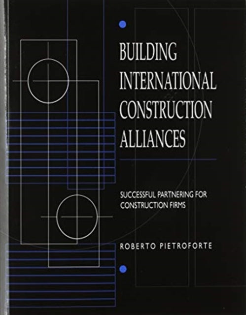 Book cover of: Building International Construction Alliances