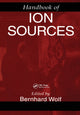 Book cover of: Handbook of Ion Sources. By: Bernhard Wolf