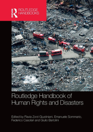 Routledge Handbook of Human Rights and Disasters