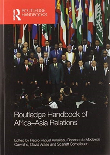 Book cover of: Routledge Handbook of Africa-Asia Relations. By: Pedro Amakasu Raposo