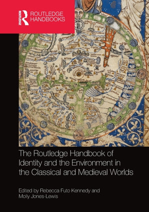 Routledge Handbook of Identity and the Environment in the Classical and Medieval Worlds