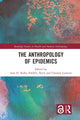 Book cover of: Anthropology of Epidemics. By: Ann H. Kelly