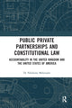 Book cover of: Public Private Partnerships and Constitutional Law