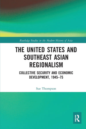 The United States and Southeast Asian Regionalism