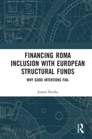 Financing Roma Inclusion with European Structural Funds