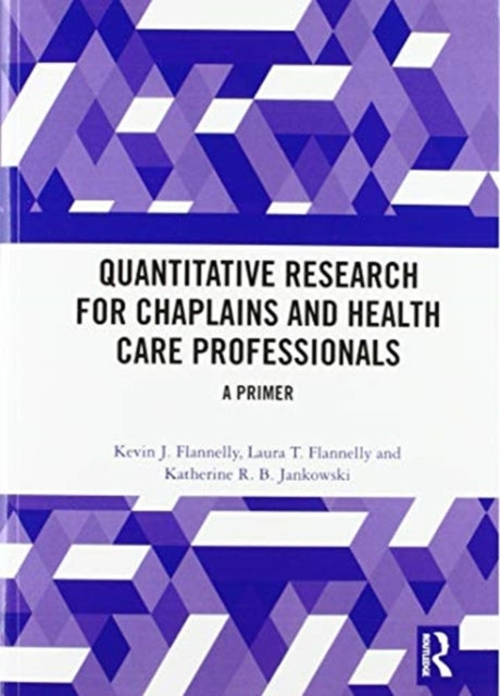 Book cover of: Quantitative Research for Chaplains and Health Care Professionals