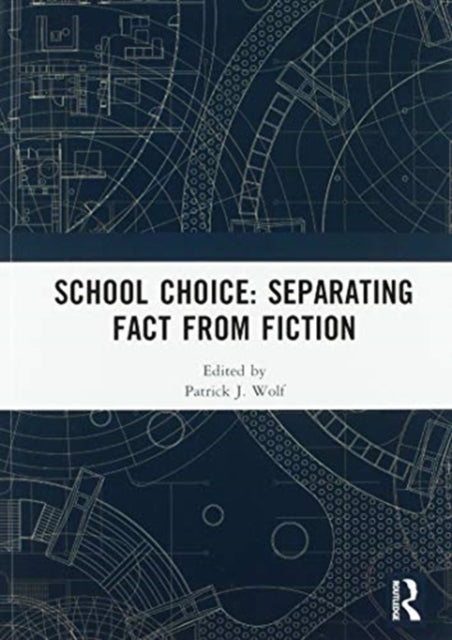Book cover of: School Choice: Separating Fact from Fiction