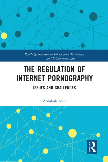 Book cover of: Regulation of Internet Pornography. By: Abhilash Nair