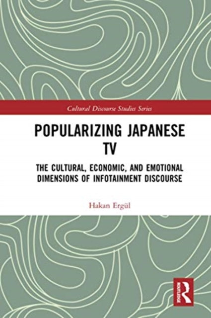 Book cover of: Popularizing Japanese TV. By: Hakan Ergül