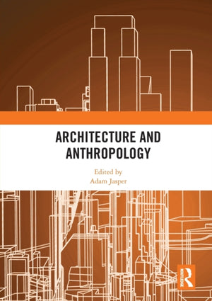 Architecture and Anthropology